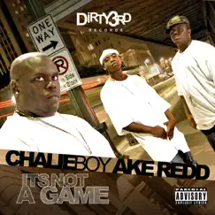 Its Not a Game by Chalie Boy, Big Ake & Big Redd album reviews, ratings, credits