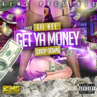 Get Ya Money (Drop Down) by Lil Kee song reviws