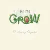 Roots Grow - EP album lyrics, reviews, download