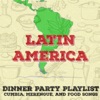 Dinner Party Playlist: Cumbia, Merengue and Food Songs from Latin América