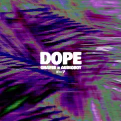 Dope - Single by Graves & Audiobot album reviews, ratings, credits