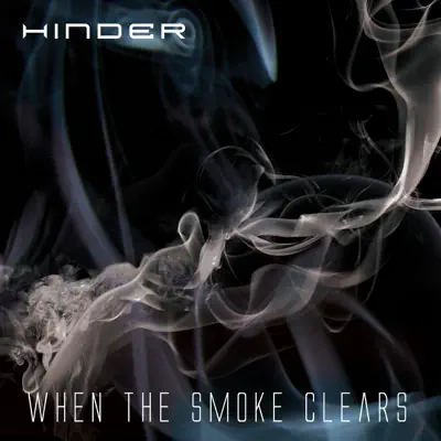 When the Smoke Clears - Hinder