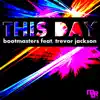 Stream & download This Day (DJ Marauder Remix) [feat. Trevor Jackson] - Single