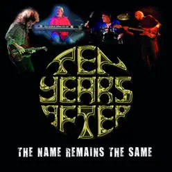 The Name Remains the Same - Ten Years After