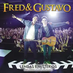 Lendas e Mistérios (part. Maria Cecília e Rodolfo) [Ao Vivo] - Single - Fred & Gustavo