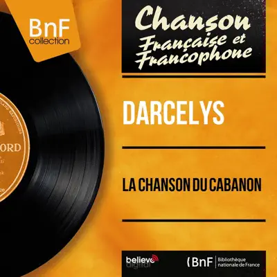 La chanson du cabanon (feat. Jean Faustin et son orchestre) [Mono Version] - EP - Darcelys