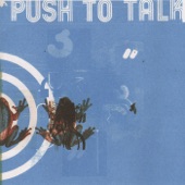 Push to Talk - Rock & Roll Will Never Save Your Soul