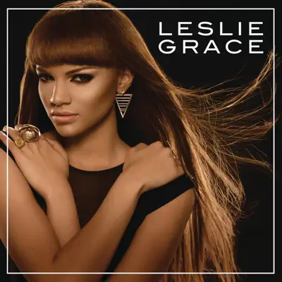 Leslie Grace - Leslie Grace Leslie Grace - Leslie Grace