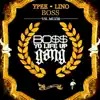 Boss (Yo Life up Gang) [YSL Muzik Presents] [feat. Lino] - Single album lyrics, reviews, download