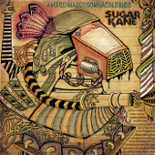 A Máquina Que Sonha Colorido - Sugar Kane