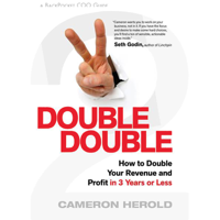 Cameron Herold - Double Double: How to Double Your Revenue and Profit in 3 Years or Less (Unabridged) artwork