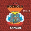 La Rockola Tangos, Vol. 2