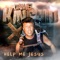 Help Me Jesus - Daniel Kincaid lyrics