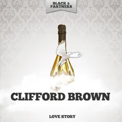 Love Story - Clifford Brown Love Story - Clifford Brown