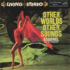 Other Worlds, Other Sounds (Stereo) - Esquivel