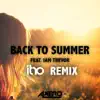 Stream & download Back To Summer (Itro Remix) (feat. Iam Trevor) - Single