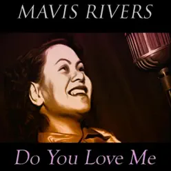 Do You Love Me (50 Original Songs) - Mavis Rivers Do You Love Me (50 Original Songs) - Mavis Rivers