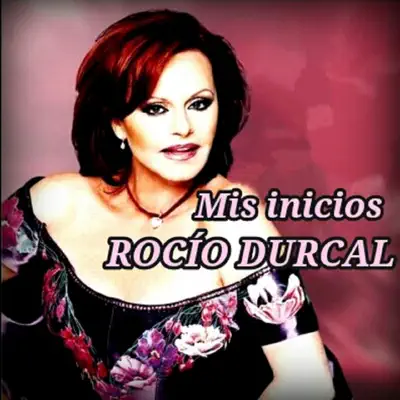 Mis Inicios - Rocío Dúrcal Mis Inicios - Rocío Dúrcal