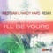 I'll Be Yours (Westbam & Hardy Hard Remix) - Hardhooks lyrics