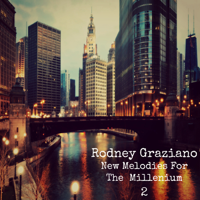 Rodney Graziano - New Melodies for the Millenium 2 artwork