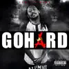 Go Hard - Single album lyrics, reviews, download