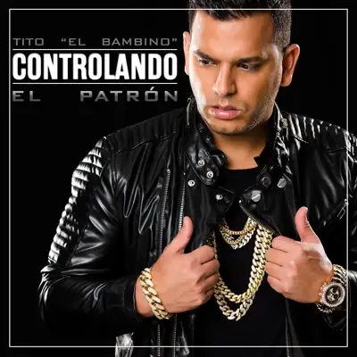 Controlando - Single - Tito El Bambino