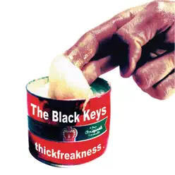 Thickfreakness - The Black Keys