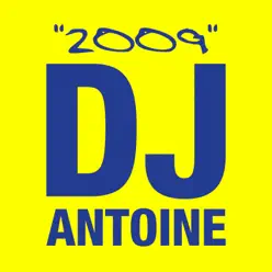 2009 - Dj Antoine