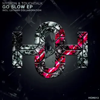 Go Slow by Nytron & Touchtalk song reviws