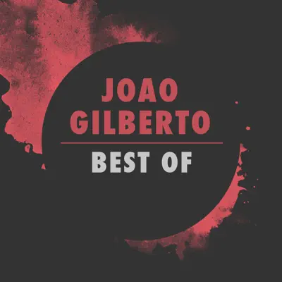 Best of João Gilberto - João Gilberto