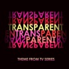 Transparent (Main Theme from Tv Series) - Single