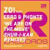 We Are On the Move (Shur-i-kan Remixes) [feat. Erro & Phonte] - Single album lyrics, reviews, download