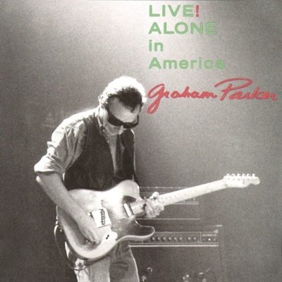 Live! Alone in America - Graham Parker