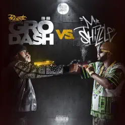 Grödash vs. Mr. Shizzle - Grodash Grödash vs. Mr. Shizzle - Grodash