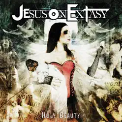 Holy Beauty - Jesus On Extasy