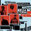 Bossa Eterna (feat. João Donato, Luiz Alves & Robertinho Silva) album lyrics, reviews, download