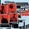 Bossa Eterna (feat. João Donato, Luiz Alves & Robertinho Silva)