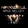 Naxwell - Magic Melody (Stereo Identity Remix)