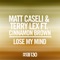 Lose My Mind (feat. Cinnamon Brown) - Matt Caseli & Terry Lex lyrics