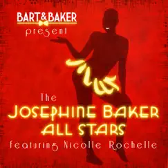 The Josephine Baker All Stars (feat. Nicolle Rochelle) - EP by Bart&Baker album reviews, ratings, credits