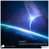 Aurelia and the Blue Moon EP album lyrics, reviews, download