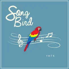 Song Bird (Deluxe Edition) by Ymtk album reviews, ratings, credits