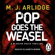 M. J. Arlidge - Pop Goes the Weasel: DI Helen Grace 2 (Unabridged)
