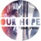 Our Hope - Single