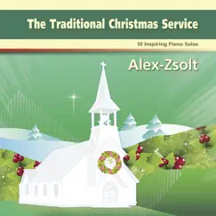 The Traditional Christmas Service by Alex Zsolt album reviews, ratings, credits