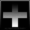 Crossfaded: All Night House Party