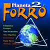 Planeta Forró 2 album lyrics, reviews, download
