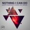 Nothing I Can Do artwork