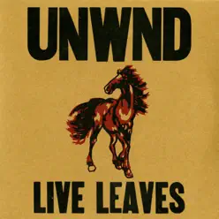 Live Leaves - Unwound