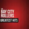 The Bay City Rollers Greatest Hits album lyrics, reviews, download